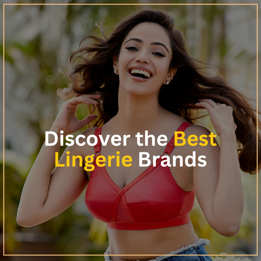 Discover the Best Lingerie Brands