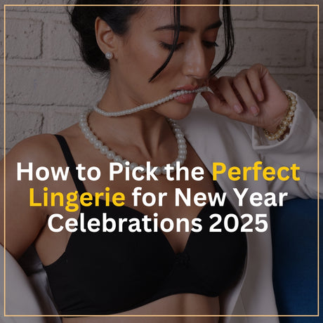 Perfect Lingerie for New Year Celebrations 2025