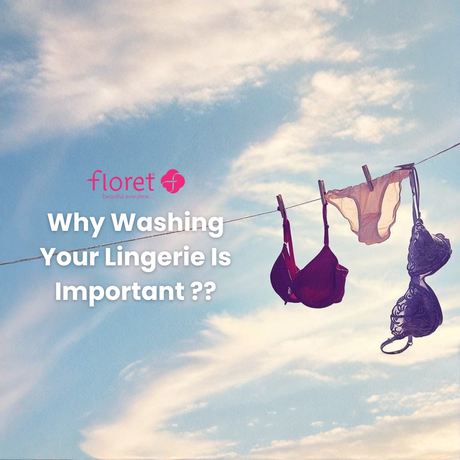 Why Washing Your Lingerie Is Important